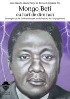 Mongo Beti ou l'art de dire non (French Edition) 234216291X Book Cover