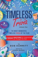 Timeless Trivia Volume II: The Most Wonderful Timeless Trivia of the Year: 1000 Questions For Celebrations All Through The Year B08P1KLS9V Book Cover