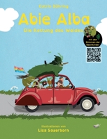 Abie Alba - Die Rettung des Waldes: mit den Stimmen der Baumkinder 3756862275 Book Cover