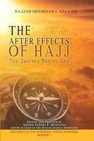 The After Effects of Hajj: The Journey Begins now 1792170262 Book Cover