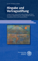 Hingabe und Vertragsstiftung : Lessings 'Emilia Galotti' und Goethes 'Iphigenie Auf Tauris' Als Bibelkritische und Rechtspolitische Sicherungen Menschlichen Lebens und Zusammenlebens 3825346609 Book Cover