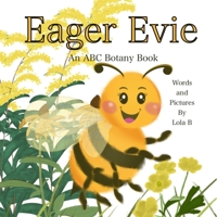 Eager Evie: An ABC Botany Book (ABC Botany Books) B0DZHK9LVR Book Cover