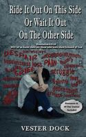 Ride It Out On This Side Or Wait It Out On The Other Side 0982279671 Book Cover