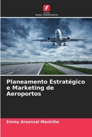 Planeamento Estratégico e Marketing de Aeroportos 6205785137 Book Cover