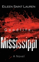 Goodlife, Mississippi B0B8RPB271 Book Cover