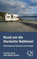 Rund Um Die Iberische Halbinsel: Reisetagebuch Spanien Und Portugal 1500911321 Book Cover