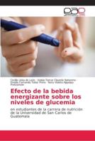 Efecto de la bebida energizante sobre los niveles de glucemia 620214615X Book Cover