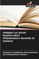 Indagini su alcuni biomarcatori infiammatori durante la malaria 6206978893 Book Cover