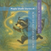 Rory the Restless Raccoon: Maple Shade Stories #7 B0FJ78JMXN Book Cover