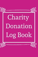 Charity Donation Log Book: Non-Profit Administration & Finance Record Book, Simple Book Keeping, Minimalist 1676840583 Book Cover