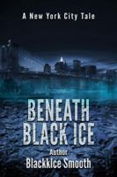 Beneath Black Ice 0998081000 Book Cover