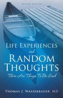 Life Experiences and Random Thoughts 1498485766 Book Cover