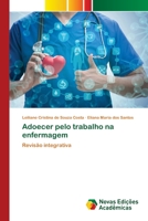 Adoecer pelo trabalho na enfermagem: Revisão integrativa 6139666740 Book Cover