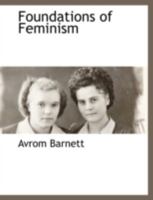 Foundations Of Feminism: A Critique 1146289499 Book Cover