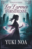 Les larmes d'obsidienne (French Edition) B0F1BSHMV5 Book Cover