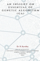 AN INSIGHT ON ESSENTIAL OF GENETIC ALGORITHM B08R91C2Q1 Book Cover