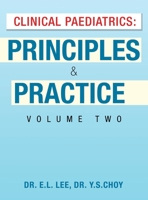 Clinical Paediatrics: Principles & Practice Volume Two 1543772307 Book Cover