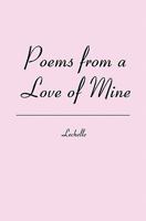 Poems from a Love of Mine 1439265283 Book Cover