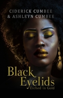 Black Eyelids Etched in Gold 1639370811 Book Cover