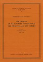 Colophons de Manuscrits Occidentaux Des Origines Au XVI Siecle: Tomus III Colophons Signes I-J 3402135949 Book Cover