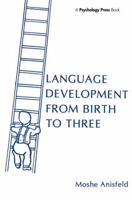 Language Development From Birth To Three 0898596254 Book Cover