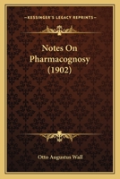 Notes On Pharmacognosy 1019127872 Book Cover