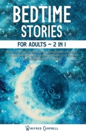 Bedtime Stories For Adults 2 in 1: Deep-sleep Relaxing Stories for Stressed Adults to Fall Asleep Fast and Self- Healing. Overcome Anxiety, Stress, and Achieve Mindfulness by Hypnosis and Meditation. 1801159645 Book Cover