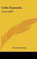 Cuba Espanola: Carta (1897) 116084593X Book Cover