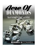 Acre of Diamonds by Russell H Conwell: Including His Life Achievements 1537398814 Book Cover