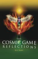 The Cosmic Game: Reflections 0992094917 Book Cover
