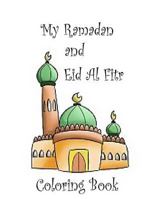 My Ramadan and Eid Al Fitr Coloring Book 1511905999 Book Cover