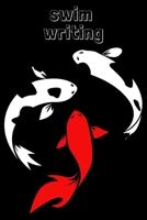 Swim Writing: Funny notebook: Writing Notebook with Pocket + Page Dividers Gifts, Banded, Large, 110 Pages 1660238927 Book Cover