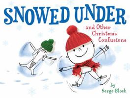 Snowed Under and Other Christmas Confusions 1402771312 Book Cover