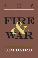 Fire & War 1543991165 Book Cover