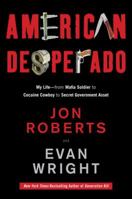 American Desperado 0307450430 Book Cover