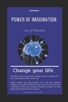 Handbook Power of Imagination Law of Attraction Change Your Life: Secret Recipe for Success :Prove these wonders for yourself :If you want to change your life soon B0915GWXJX Book Cover