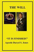 The Will: "It Is Finished!" 1544841795 Book Cover