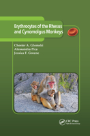 Erythrocytes of the Rhesus and Cynomolgus Monkeys 149873359X Book Cover