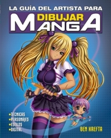 La guía del artista para dibujar manga 8491456015 Book Cover