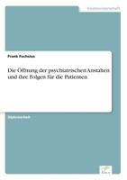 Die Offnung Der Psychiatrischen Anstalten Und Ihre Folgen Fur Die Patienten 3838657446 Book Cover