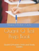 Quant Q Test Prep Book: Quant Q Practice Tests and Study Guides 109286427X Book Cover