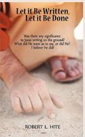 Let It Be Written, Let It Be Done 1438953577 Book Cover
