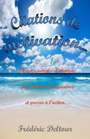 Citations de Motivation: Phrases, pensées et citations pour trouver l'inspiration et passer à l'action... (Guides Pratiques et récits : Santé et ... Réussite, Psychologie.) B01CYWNZSU Book Cover