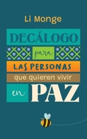 Decálogo para las personas que quieren vivir en paz 9968033324 Book Cover