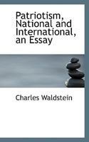 Patriotism National and International 1535458240 Book Cover