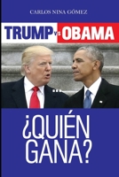 TRUMP vs. OBAMA... ¿QUIÉN GANA? (Spanish Edition) 9945169521 Book Cover