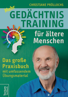 Mehr Gedachtnistraining Fur Altere Menschen: Das Grosse Praxisbuch Mit Umfangreichem Ubungsmaterial 3828836534 Book Cover