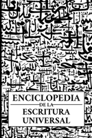 Enciclopedia de la escritura universal: Alfabetos, abyads, alfabetos silábicos y silabarios de todas las lenguas, vivas y extintas (Linguistics) (Spanish Edition) B0F1D87QRB Book Cover