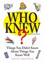 Who Knew?: Things You Didn't Know About Things You Know Well 0740704877 Book Cover