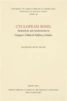 Cyclopean Song: Melancholy and Aestheticism in Gongora's Fabula De Polifemo Y Galatea (North Carolina Studies in the Romance Languages and Literatures) 0807892408 Book Cover